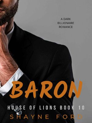 [House of Lions 10] • BARON · A Dark Billionaire Romance (HOUSE OF LIONS Book 10)